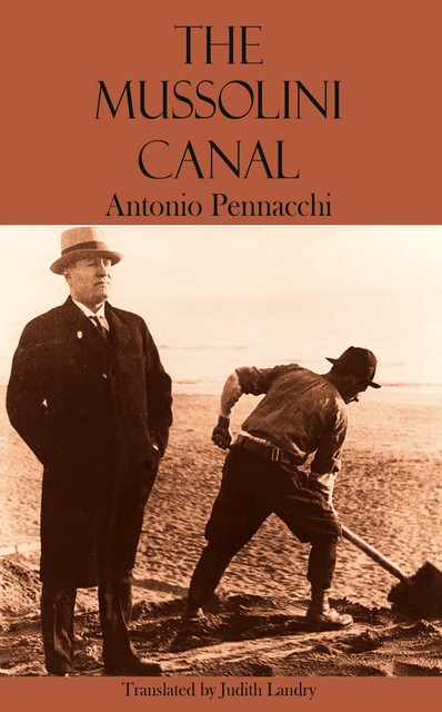 The Mussolini Canal, Antonio Pennacchi, Judith Landry