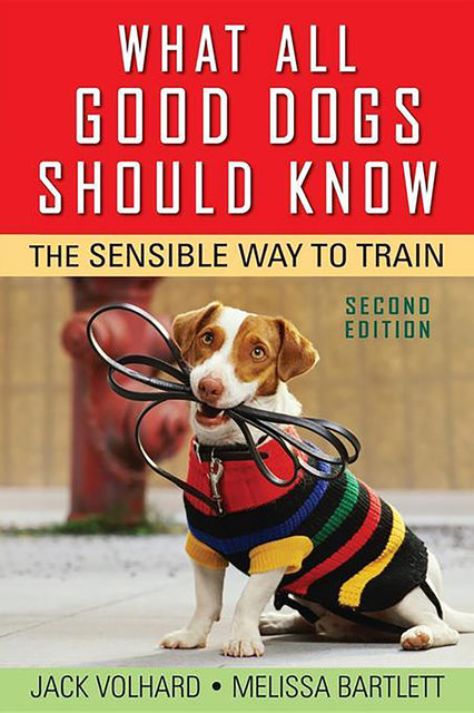 What All Good Dogs Should Know, Jack Volhard, Melissa Bartlett
