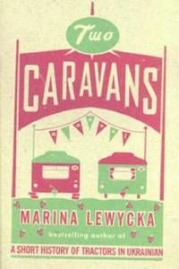 Two Caravans, Marina Lewycka