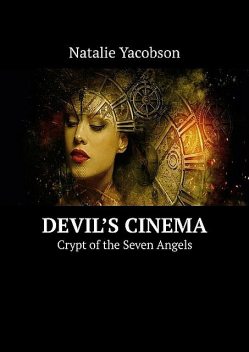 Devil’s Cinema. Crypt of the Seven Angels, Natalie Yacobson