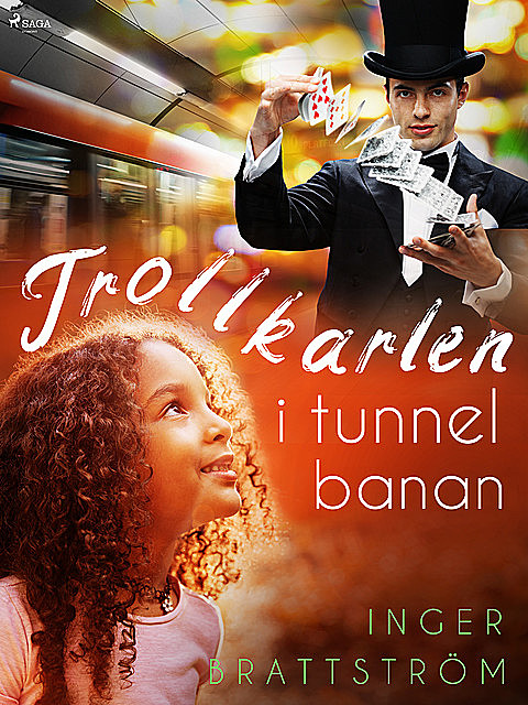 Trollkarlen i tunnelbanan, Inger Brattström