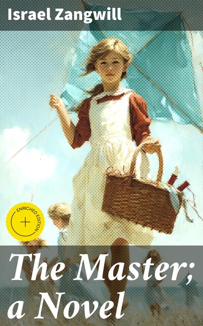 The Master; a Novel, Israel Zangwill