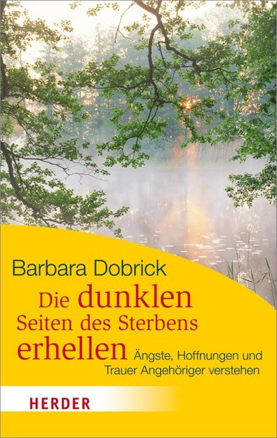 Die dunklen Seiten des Sterbens erhellen, Barbara Dobrick