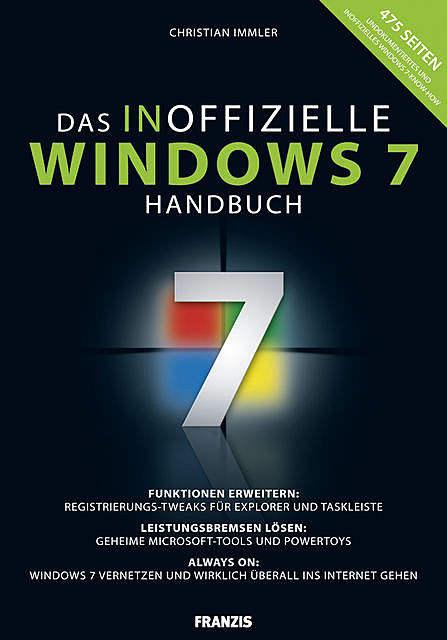 Das inoffizielle Windows 7 Buch, Christian Immler