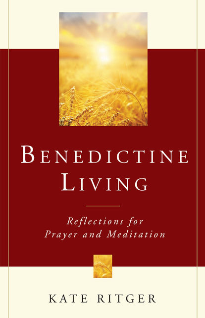 Benedictine Living, Kate Ritger