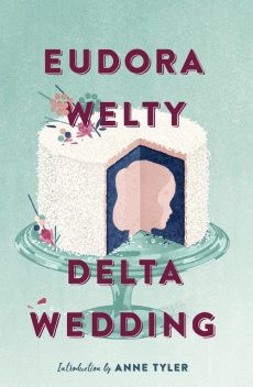 Delta Wedding, Eudora Welty