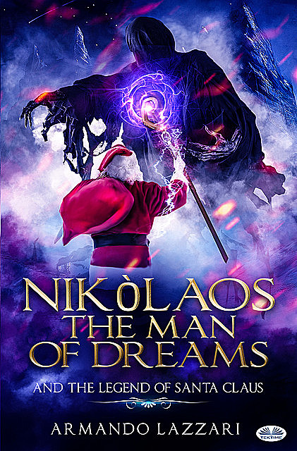 Nikolaos The Man Of Dreams …and The Legend Of Santa Claus, Armando Lazzari