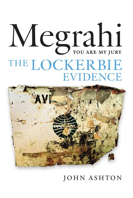 Megrahi: You Are My Jury, John Ashton