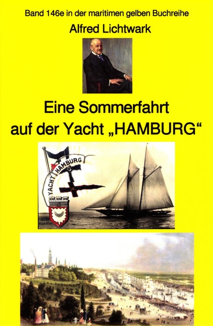 Alfred Lichtwark: Eine Sommerfahrt auf der Yacht “HAMBURG”, Alfred Lichtwark