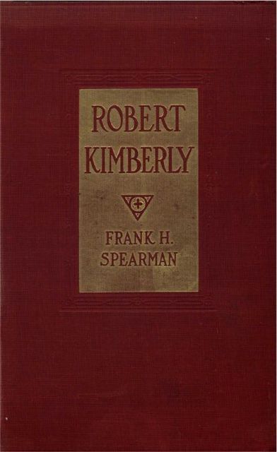 Robert Kimberly, Frank H.Spearman