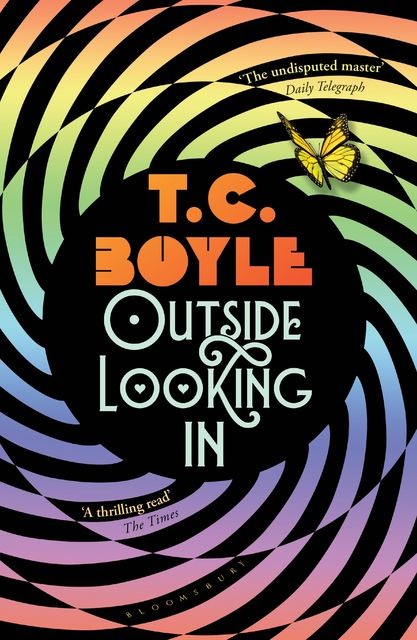 Outside Looking In, T.C.Boyle