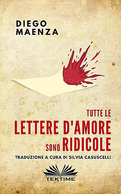 Tutte Le Lettere D'Amore Sono Ridicole, Diego Maenza