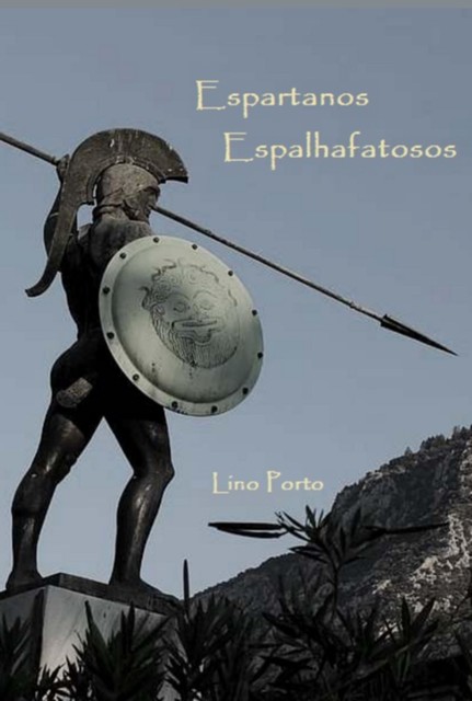 Espartanos Espalhafatosos, Lino Porto