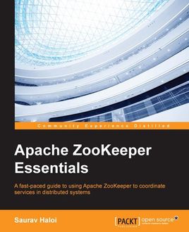 Apache ZooKeeper Essentials, Saurav Haloi