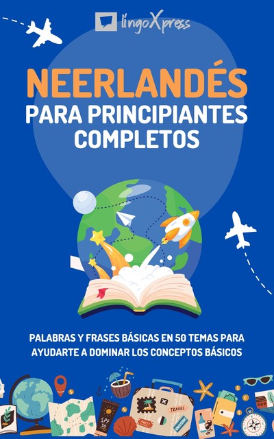 Neerlandés para principiantes completos, lingoXpress