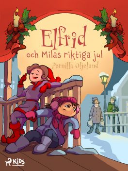 Elfrid och Milas riktiga jul, Pernilla Oljelund