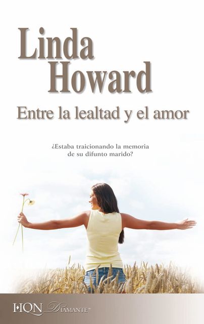 Entre la lealtad y el amor, Linda Howard