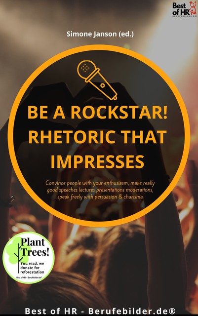 Be a rock star! Rhetoric that Impresses, Simone Janson