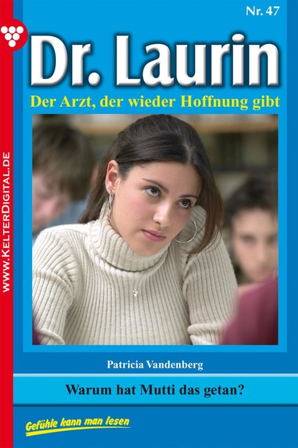 Dr. Laurin Classic 47 – Arztroman, Patricia Vandenberg