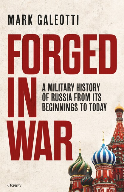 Forged in War, Mark Galeotti