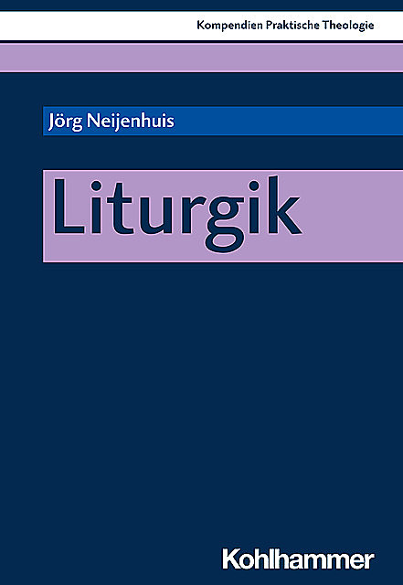 Liturgik, Jörg Neijenhuis