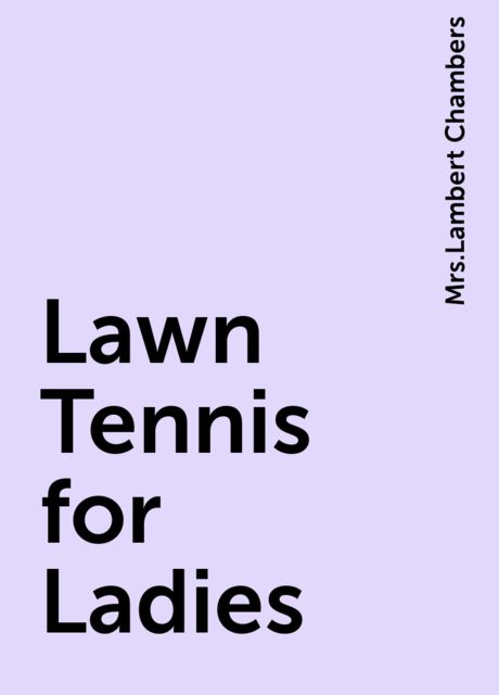 Lawn Tennis for Ladies, 