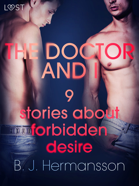 The Doctor and I – 9 stories about forbidden desire, B.J. Hermansson
