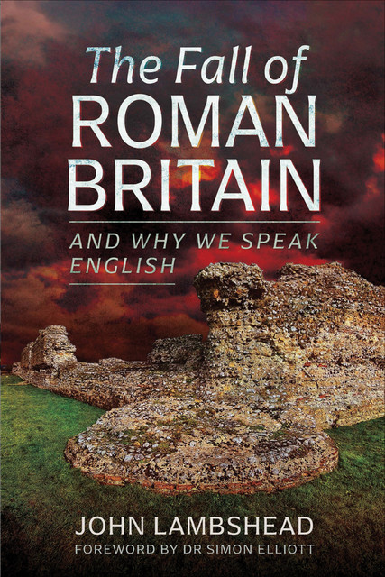 The Fall of Roman Britain, John Lambshead