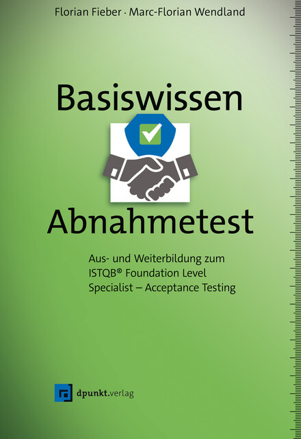 Basiswissen Abnahmetest, Marc-Florian Wendland, Florian Fieber