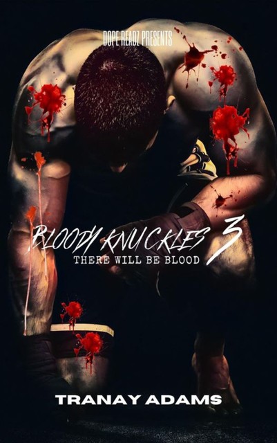 Bloody Knuckles 3, Tranay Adams