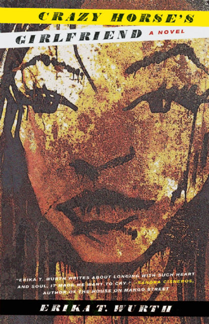 Crazy Horse's Girlfriend, Erika T. Wurth