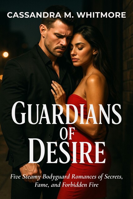 Guardians of Desire, Cassandra M. Whitmore