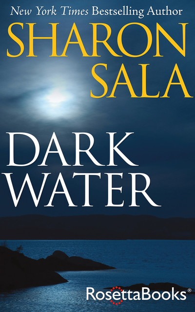 Dark Water, Sharon Sala