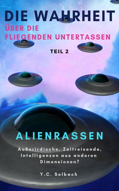 Die Wahrheit über die fliegenden Untertassen, Yasmin Selbach