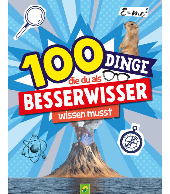 100 Dinge, die du als Besserwisser wissen musst, Katharina Bensch