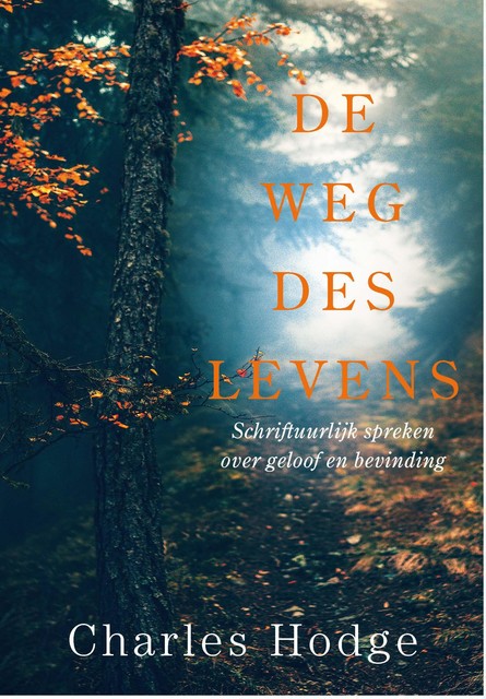 De weg des levens, Charles Hodge
