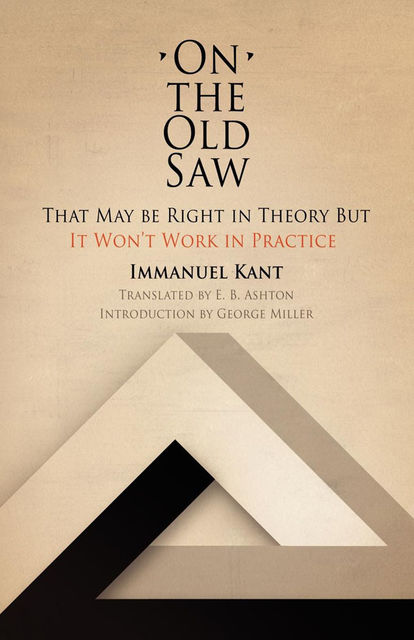 On the Old Saw, Immanuel Kant