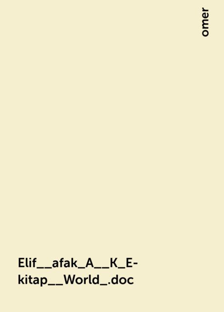 Elif__afak_A__K_E-kitap__World_.doc, omer