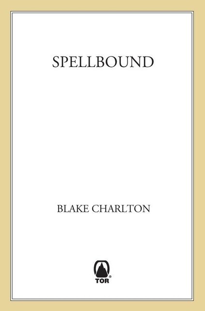 Spellbound: Book 2 of the Spellwright Trilogy (The Spellwright Trilogy, Book 2), Blake Charlton