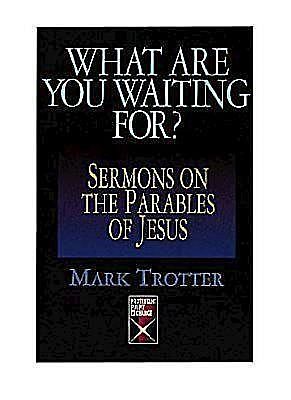 What Are You Waiting For, Mark Trotter