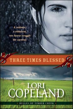 Three Times Blessed (Belles of Timber Creek, Book 2), Lori Copeland
