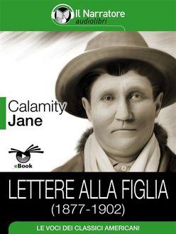 Lettere alla figlia (1877–1902), Calamity Jane