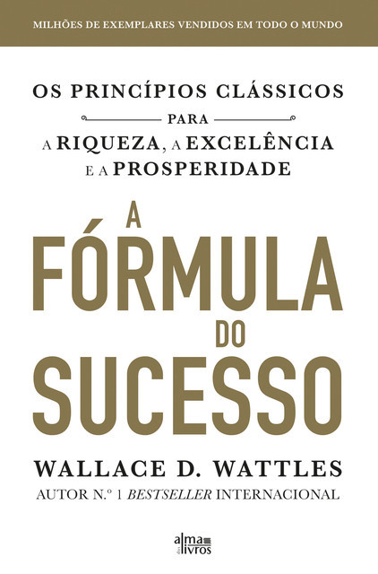 A Fórmula do Sucesso, Wallace D. Wattles