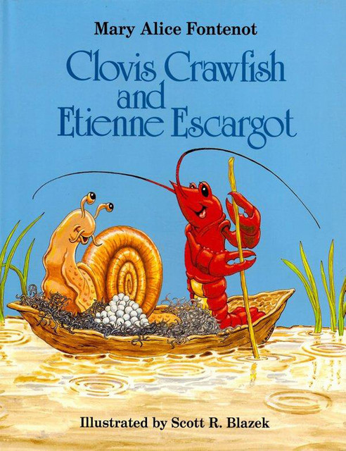 Clovis Crawfish and Etienne Escargot, Mary Alice Fontenot