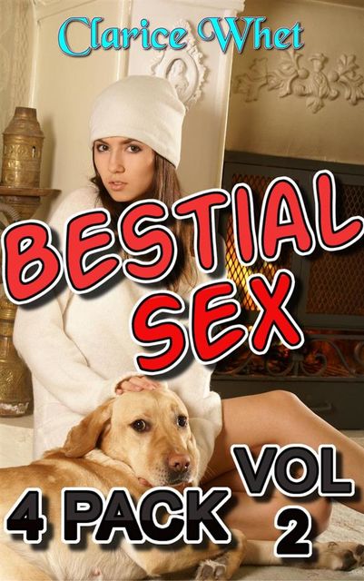 Bestial Sex – 4-Pack Vol 2: taboo zoophilia beast beast erotica bestiality erotica dog dog erotica dog sex horse sex horse knotting creampie bareback breeding, Clarice Whet