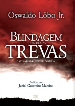 Blindagem contra as trevas, Oswaldo Lobo Jr.