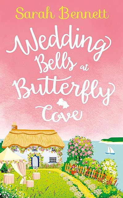 Wedding Bells at Butterfly Cove, Sarah BennettMichael Bennett