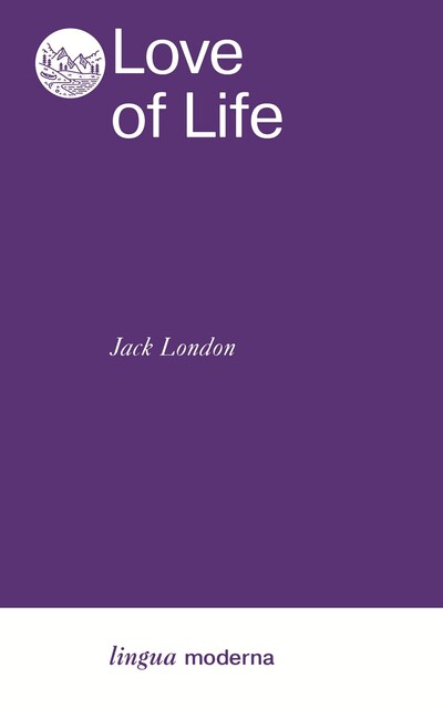 Love of Life, Jack London