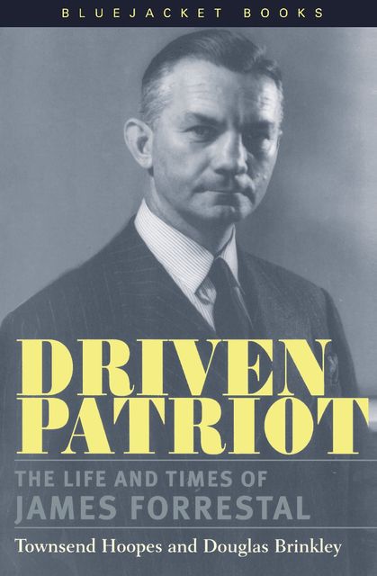 Driven Patriot, Douglas Brinkley, Townsend Hoopes