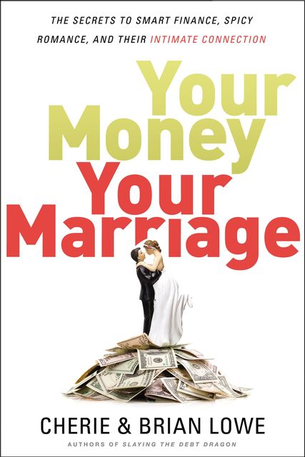 Your Money, Your Marriage, Cherie Lowe, Brian Lowe